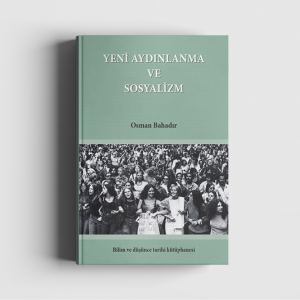 Yeni Aydınlanma ve Sosyalizm (Osman Bahadır)