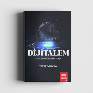 Dijitalem: Eski Canlılar için Yeni Dünya (Tanol Türkoğlu)