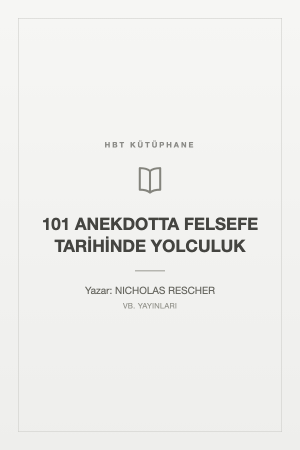 101 ANEKDOTTA FELSEFE TARİHİNDE YOLCULUK