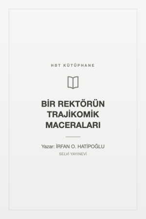 BİR REKTÖRÜN TRAJİKOMİK MACERALARI