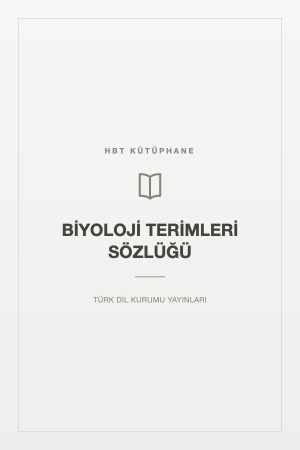 BİYOLOJİ TERİMLERİ SÖZLÜĞÜ