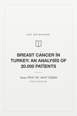 BREAST CANCER İN TURKEY: AN ANALYSİS OF 20.000 PATİENTS