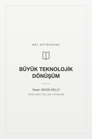 BÜYÜK TEKNOLOJİK DÖNÜŞÜM