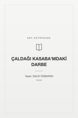 ÇALDAĞI KASABA'MDAKİ DARBE