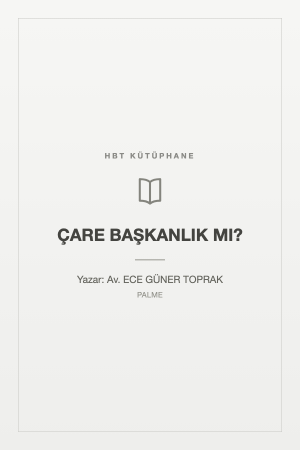 ÇARE BAŞKANLIK MI?