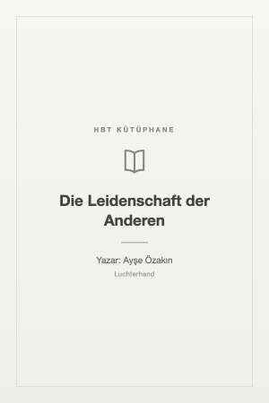 Die Leidenschaft der Anderen