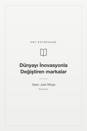 Dünyayı İnovasyonla Değiştiren markalar