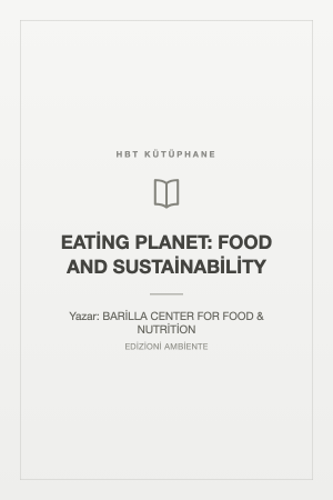 EATİNG PLANET: FOOD AND SUSTAİNABİLİTY