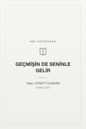 GEÇMİŞİN DE SENİNLE GELİR
