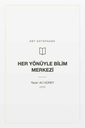 HER YÖNÜYLE BİLİM MERKEZİ