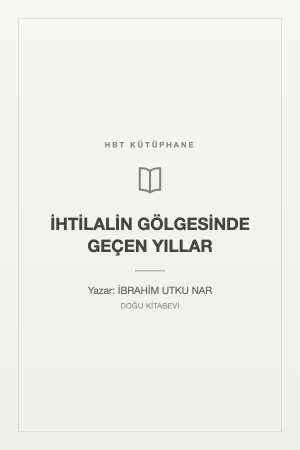 İHTİLALİN GÖLGESİNDE GEÇEN YILLAR