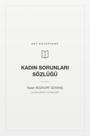 KADIN SORUNLARI SÖZLÜĞÜ