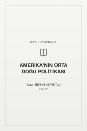 AMERİKA'NIN ORTA DOĞU POLİTİKASI