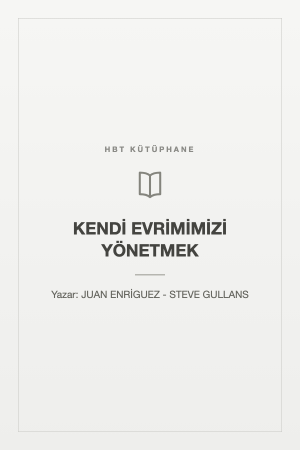 KENDİ EVRİMİMİZİ YÖNETMEK