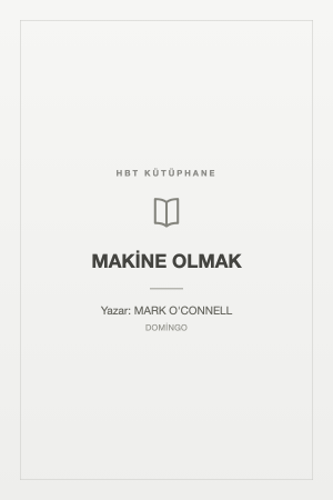 MAKİNE OLMAK