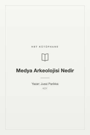 Medya Arkeolojisi Nedir