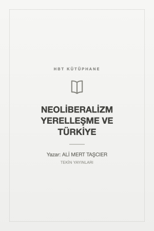 NEOLİBERALİZM YERELLEŞME VE TÜRKİYE