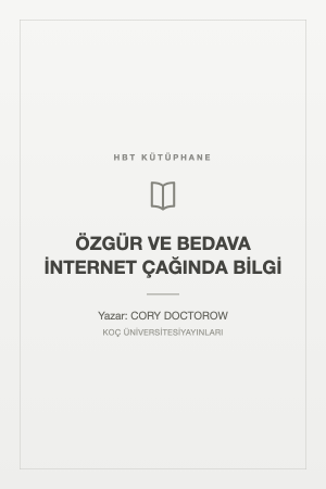 ÖZGÜR VE BEDAVA İNTERNET ÇAĞINDA BİLGİ