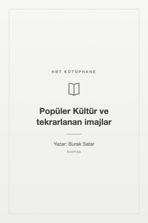 Popüler Kültür ve tekrarlanan imajlar