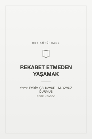 REKABET ETMEDEN YAŞAMAK