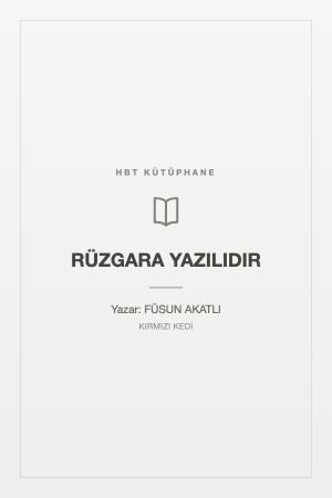 RÜZGARA YAZILIDIR