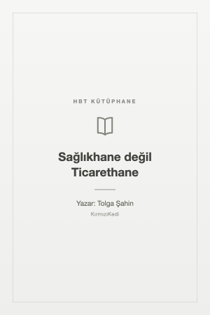Sağlıkhane değil Ticarethane