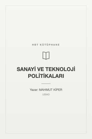SANAYİ VE TEKNOLOJİ POLİTİKALARI