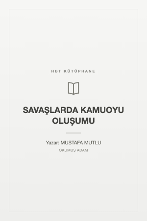 SAVAŞLARDA KAMUOYU OLUŞUMU