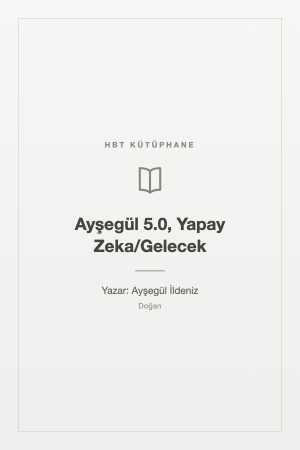 Ayşegül 5.0, Yapay Zeka/Gelecek