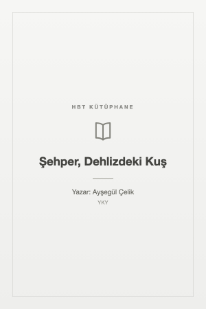 Şehper, Dehlizdeki Kuş