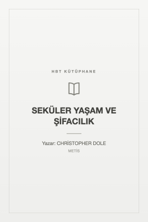 SEKÜLER YAŞAM VE ŞİFACILIK
