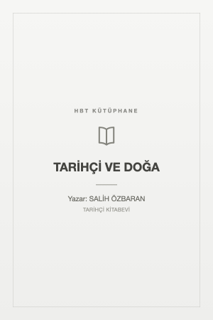 TARİHÇİ VE DOĞA