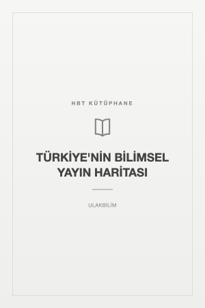 TÜRKİYE'NİN BİLİMSEL YAYIN HARİTASI