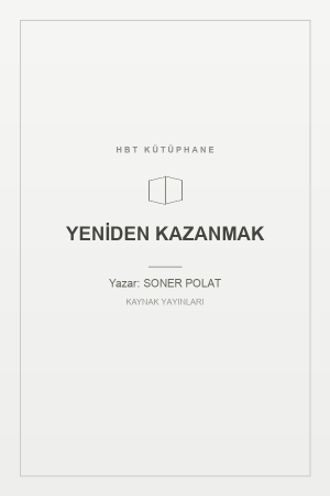 YENİDEN KAZANMAK