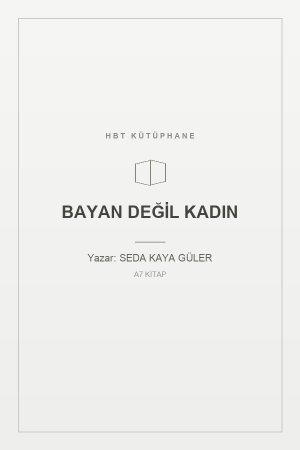 BAYAN DEĞİL KADIN