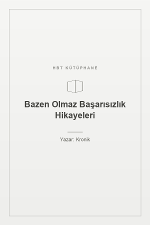 Bazen Olmaz Başarısızlık Hikayeleri