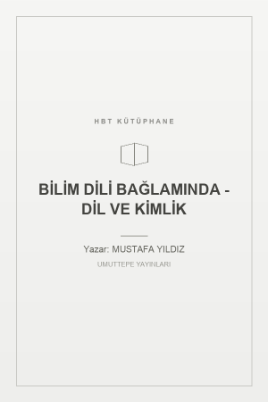 BİLİM DİLİ BAĞLAMINDA - DİL VE KİMLİK