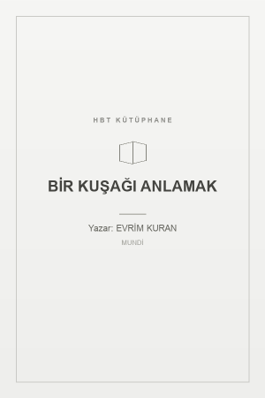 BİR KUŞAĞI ANLAMAK
